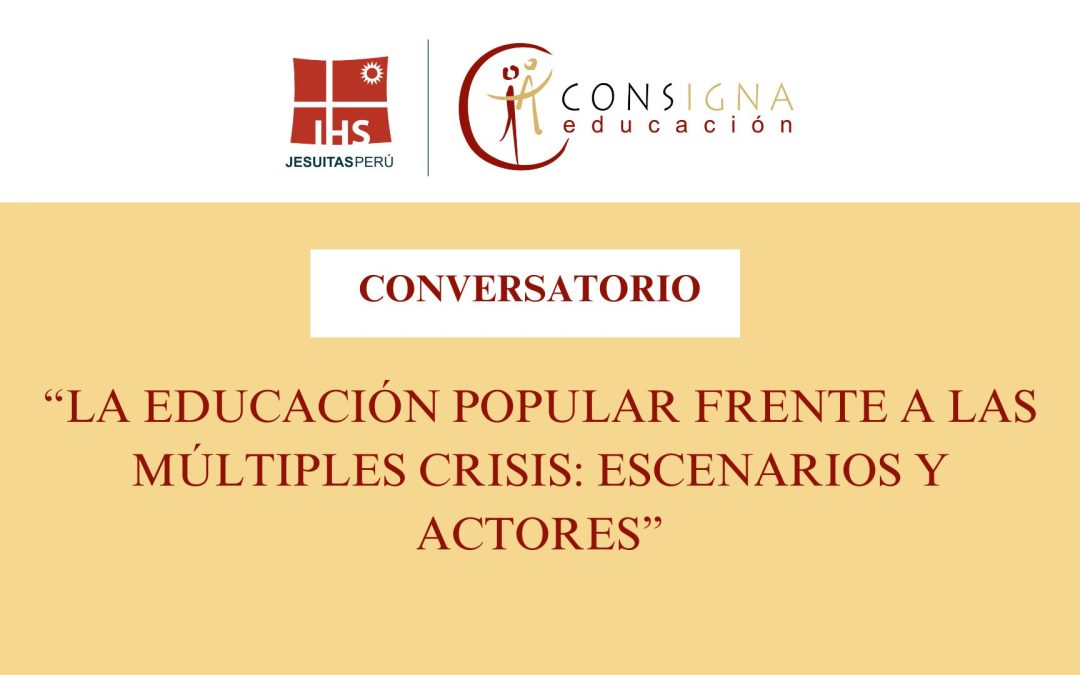 Conversatorio «La Educación Popular frente a las Múltiples Crisis: Escenarios y Actores»