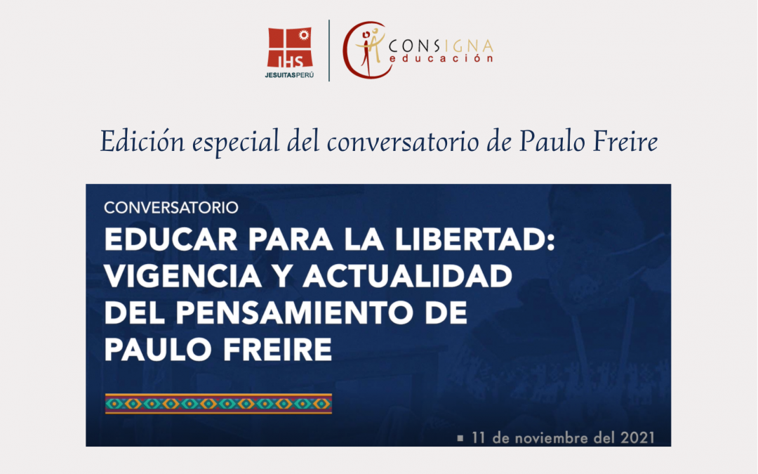 Edición especial del conversatorio “Educar para la libertad: vigencia y actualidad del pensamiento de Paulo Freire»