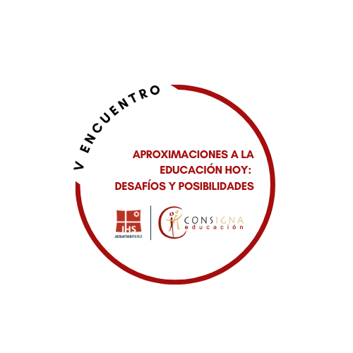 V Encuentro Nacional del Consorcio Ignaciano de Educación “Aproximaciones a la educación hoy: desafíos y posibilidades”