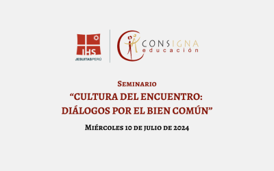 Seminario: «Cultura del Encuentro: Diálogos por el bien común»